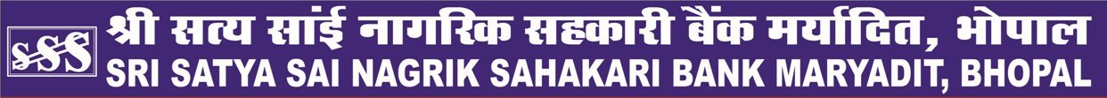 SRI SATYA SAI NAGRIK SAHAKARI BANK MARYADIT, BHOPAL